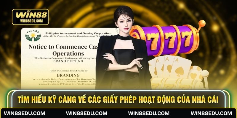 Tìm hiểu kỹ càng về các giấy phép hoạt động của nhà cái
